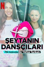 Şeytanın Dansçıları: 7M Adında Bir TikTok Tarikatı izle 