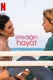 İstediğin Hayat izle