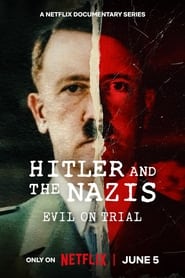 Hitler ve Naziler: Kötülük Yargılanıyor izle 